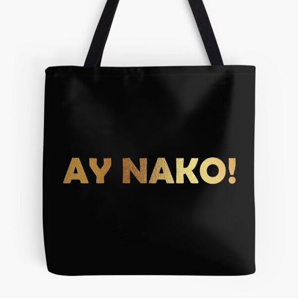 Artikelvorschau, Ay Nako entworfen und verkauft von The Merch.