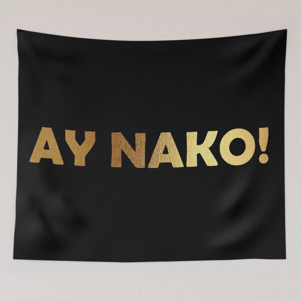 Item preview, Ay Nako designed and sold by The Merch.