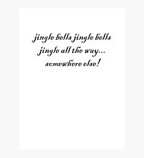 jingle bells jingle bells Photographic Print