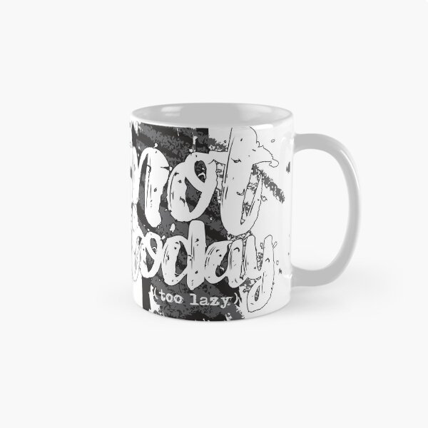 Item preview, Nope, Not Today, too lazy  designed and sold by Sima Sirus.