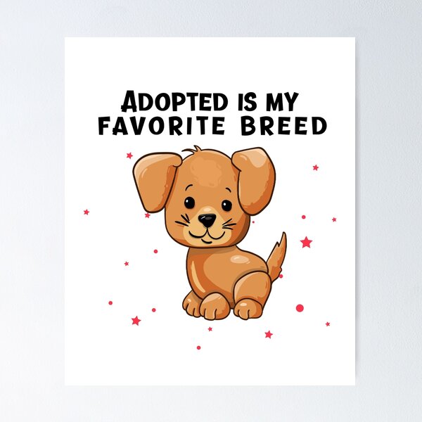 Item preview, Adoptado es mi raza favorita - Puppy 2 designed and sold by Fit & Fun Gallery.