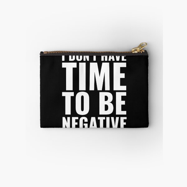 Item preview, I don't have time to be negative designed and sold by Swirlstache.