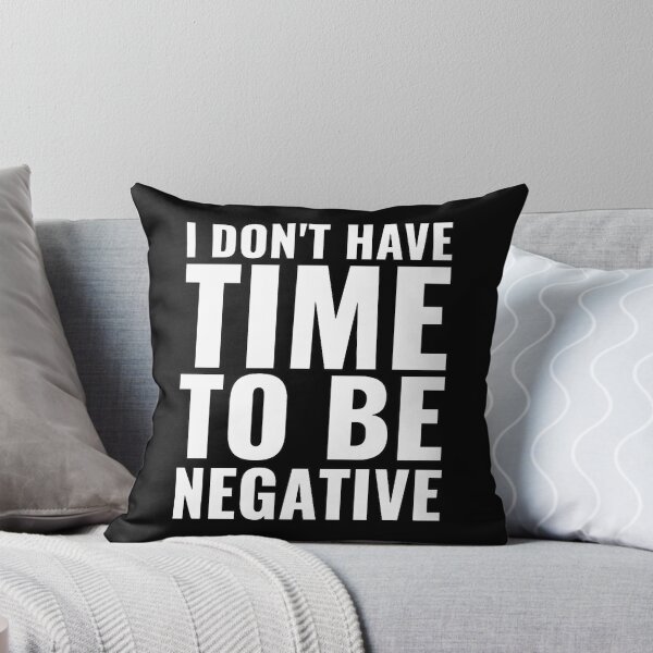 Item preview, I don't have time to be negative designed and sold by Swirlstache.