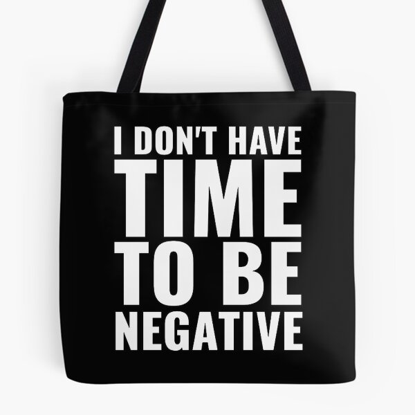 Item preview, I don't have time to be negative designed and sold by Swirlstache.