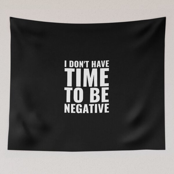 Item preview, I don't have time to be negative designed and sold by Swirlstache.