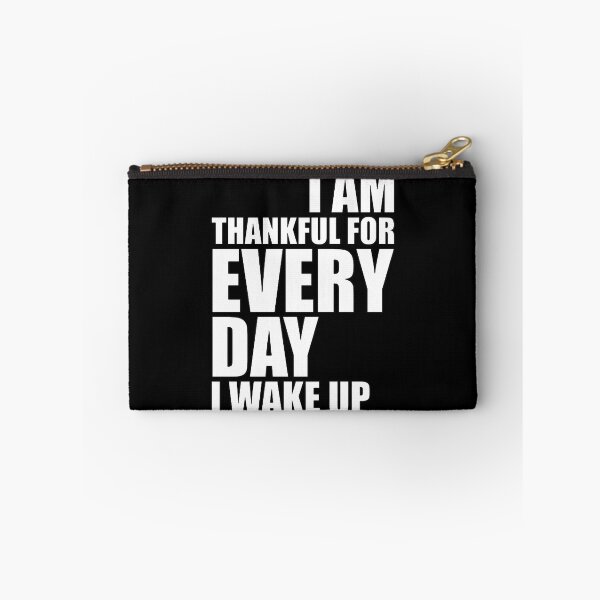 Item preview, I am thankful for everyday I wake up designed and sold by Swirlstache.