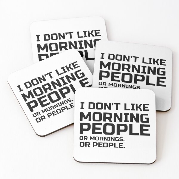 Item preview, I Don't Like Morning People . Or Mornings. Or People, not a morning person, hate mornings  funny and sarcastic sayings I designed and sold by 0umStore.