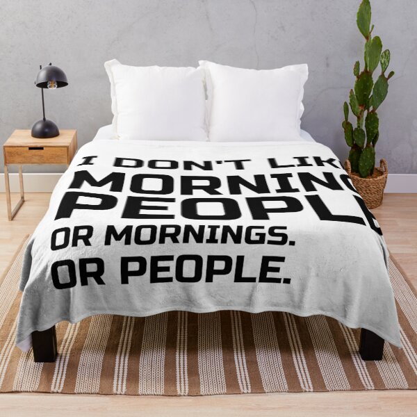 Item preview, I Don't Like Morning People . Or Mornings. Or People, not a morning person, hate mornings  funny and sarcastic sayings I designed and sold by 0umStore.