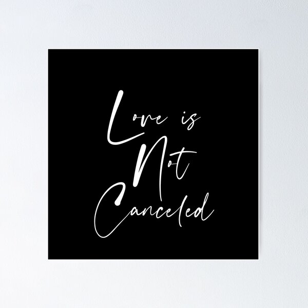 Item preview, Love is Not Canceled Valentines Day Tshirt designed and sold by ZachTheDesigner.