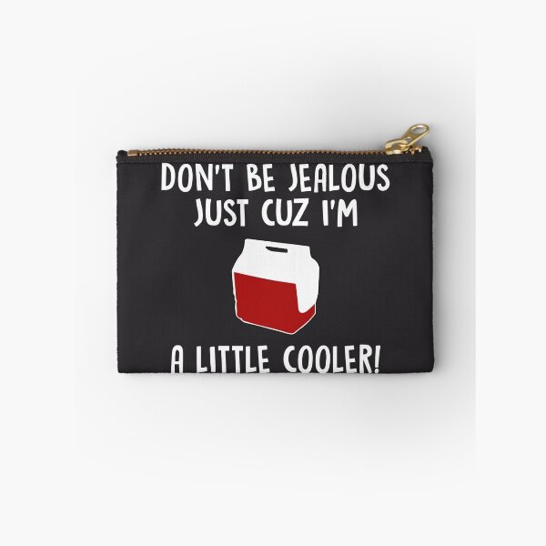 Item preview, Don't Be Jealous Just Cuz I'm A little Cooler designed and sold by Nitronus.