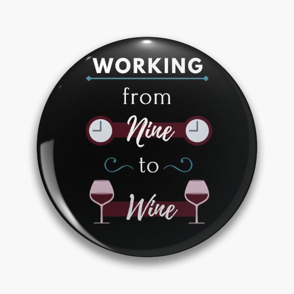 Item preview, Working From Nine To Wine designed and sold by TeensArts.