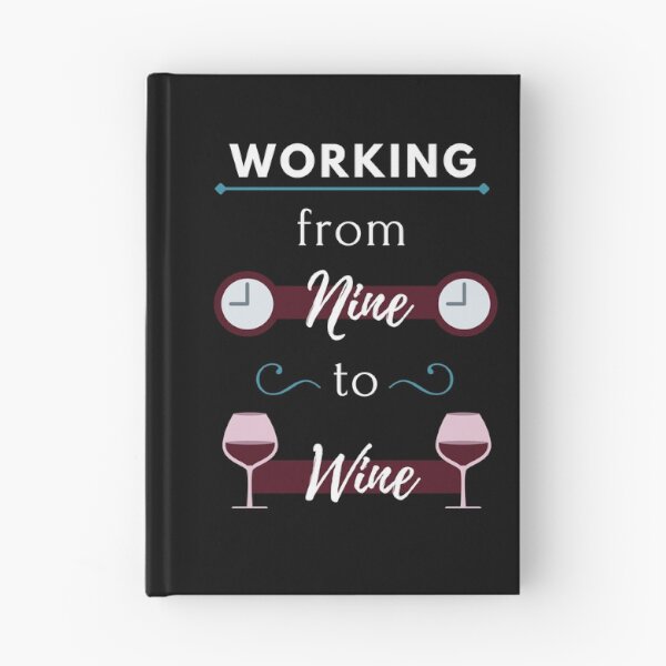 Item preview, Working From Nine To Wine designed and sold by TeensArts.