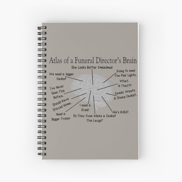 Funny Funeral Director's Brain Spiral Notebook