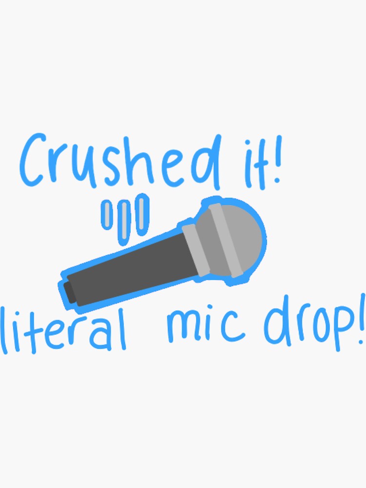 "Kai Parker mic drop quote" Sticker for Sale by callliejenman Redbubble