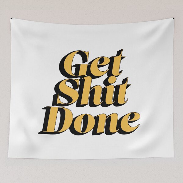 Item preview, Get Shit Done designed and sold by cafelab.