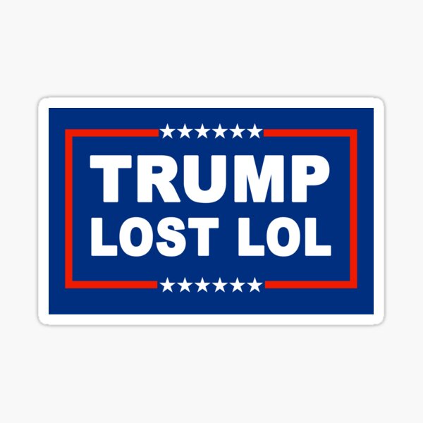 Trump Lost Lol Sticker