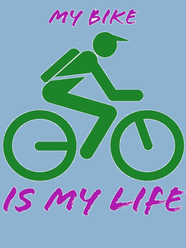 Bike is my life sale