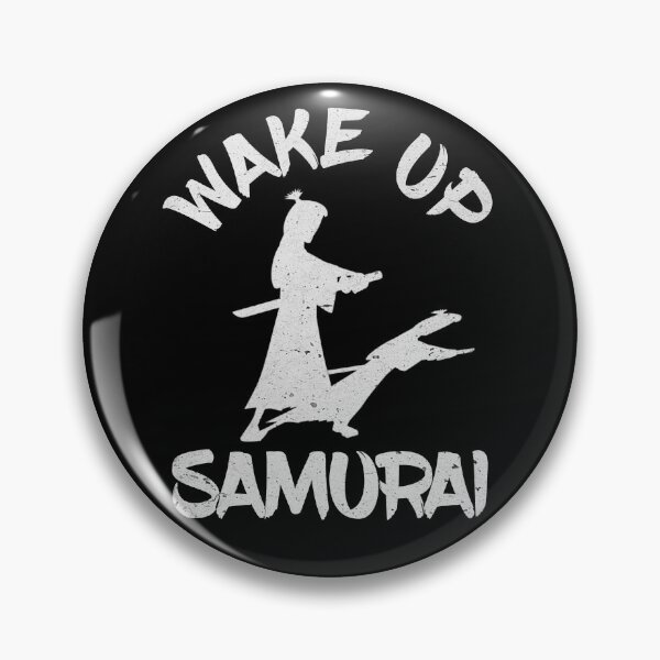 Item preview, Wake Up Samurai designed and sold by The Merch.