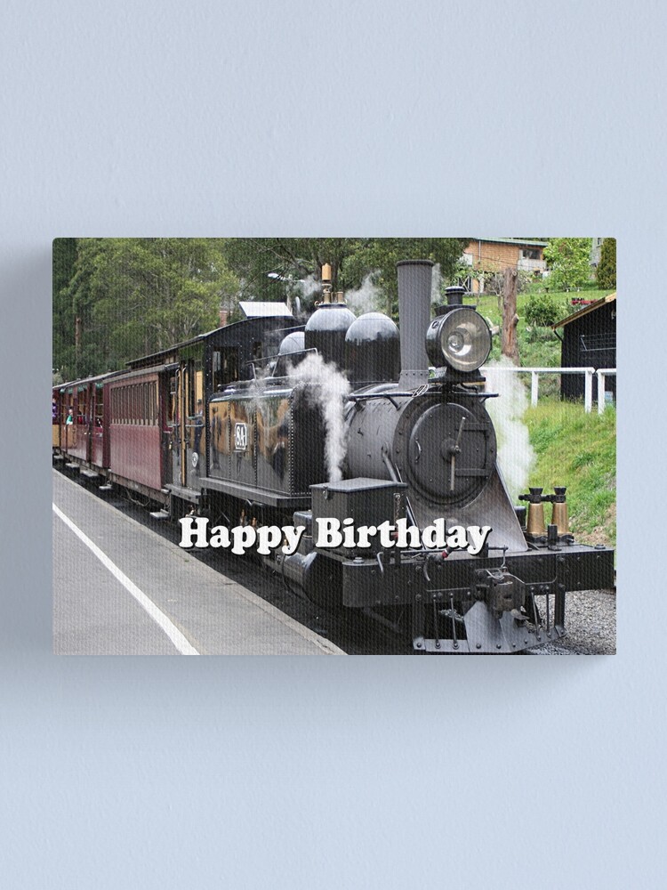 Impression Sur Toile Joyeux Anniversaire Moteur De Train A Vapeur Australie Par Franwest Redbubble