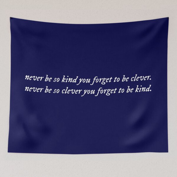 Item preview, "never be so kind you forget to be clever..." - taylor swift in majorie designed and sold by nessaa j.