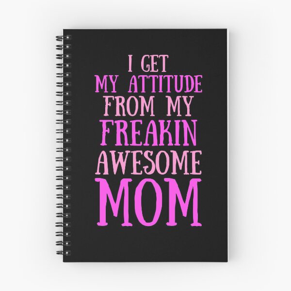 Item preview, I Get My Attitude From My Freakin Awesome Mom designed and sold by TeePartyHost.