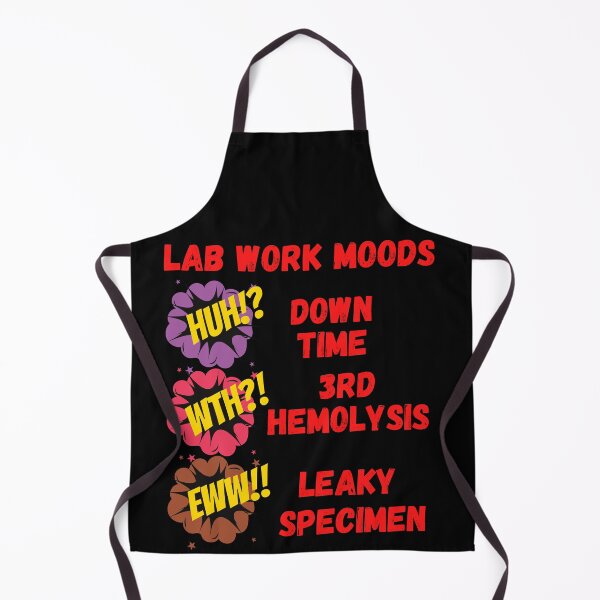 Item preview, LAB WORK MOODS HUH WTH EWW FUNNY MEDICAL LABORATORY SCIENTIST designed and sold by Hippiesole.