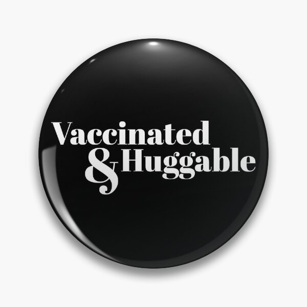 Item preview, Vaccinated and Huggable designed and sold by DnlDesigns.