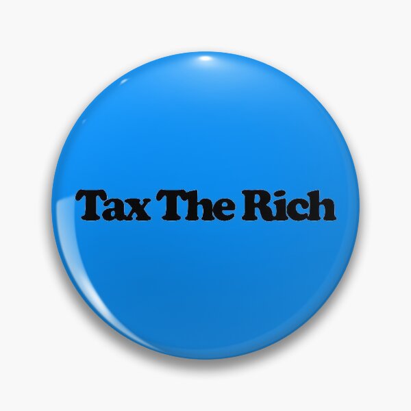 Item preview, Tax The Rich designed and sold by OldDannyBrown.