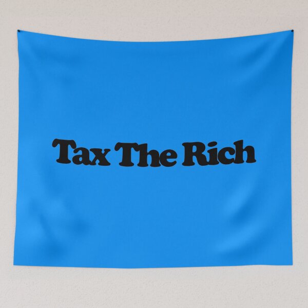 Item preview, Tax The Rich designed and sold by OldDannyBrown.