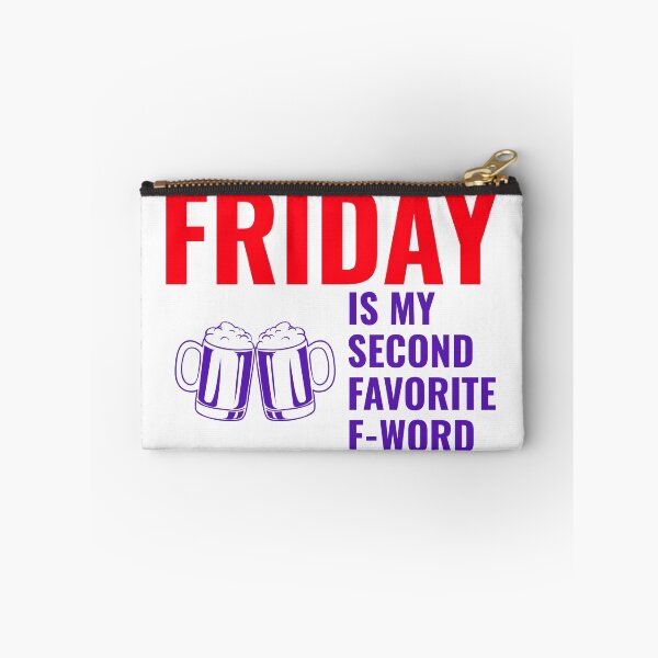 Item preview, Friday Is My Second Favorite F-Word. designed and sold by BEyourself be.