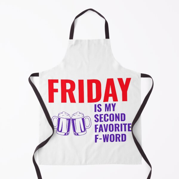 Item preview, Friday Is My Second Favorite F-Word. designed and sold by BEyourself be.