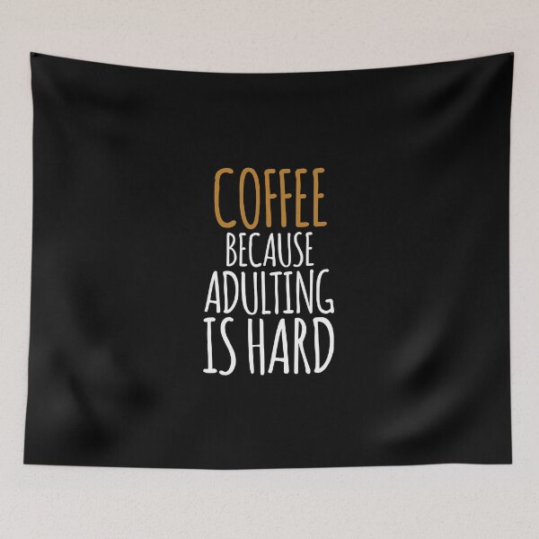 Item preview, COFFEE BECAUSE ADULTING IS HARD designed and sold by medbouk1.
