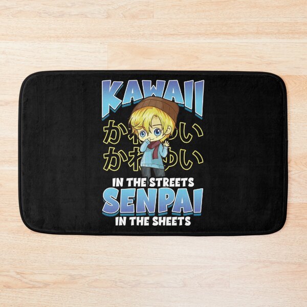 Item preview, Cute Kawaii In The Streets Senpai In The Sheets Pun designed and sold by perfectpresents.