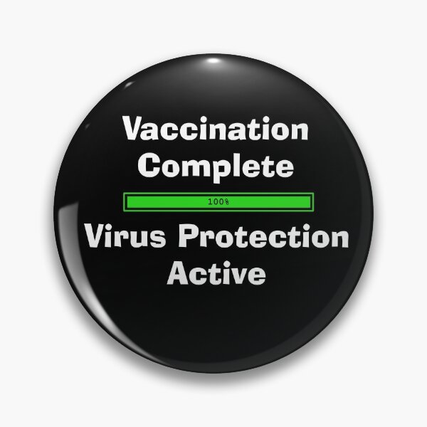Item preview, Vaccination complete, virus protection Active designed and sold by Graphics By Craig.