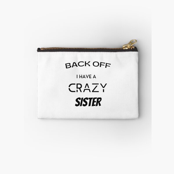Item preview, Back off I have a crazy sister designed and sold by Boricson.
