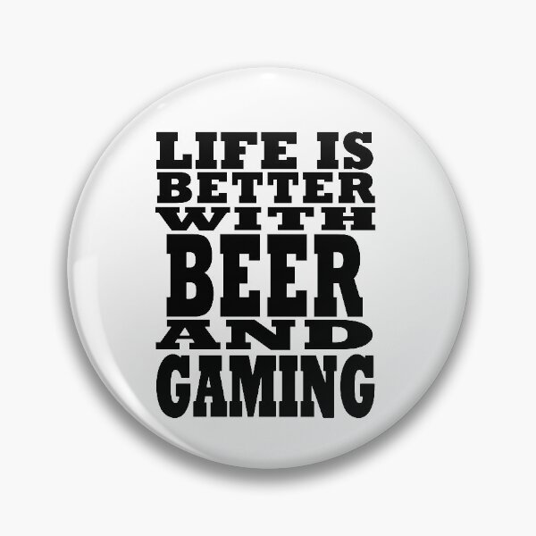 Item preview, Life Is Better With Beer And Gaming designed and sold by ART-SOUF.