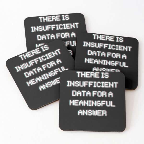 Item preview, There is Insufficient Data For a Meaningful Answer designed and sold by poopfactory.