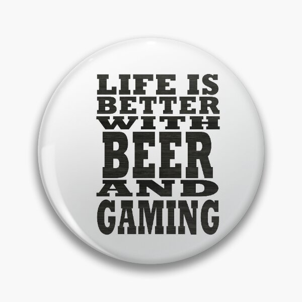 Item preview, Life Is Better With Beer And Gaming designed and sold by ART-SOUF.
