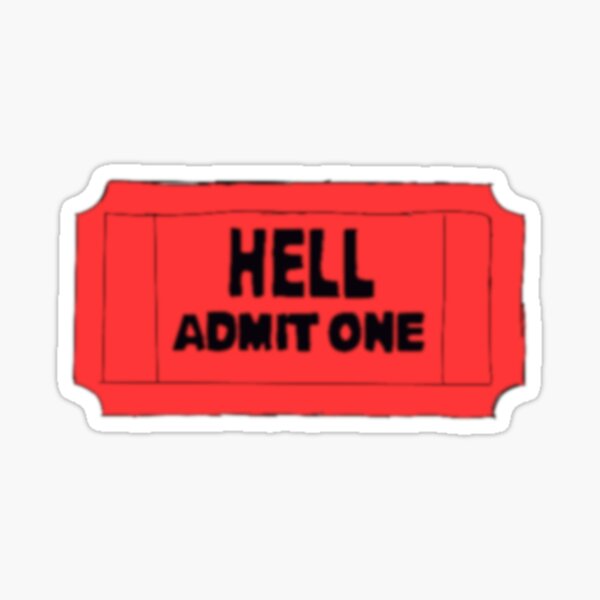 Ticket To Hell Stickers Redbubble