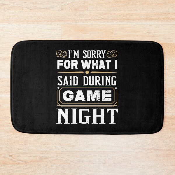 Item preview, I’m Sorry For What I Said During Game Night  designed and sold by Tatt-Hooligans.