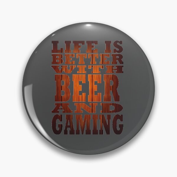 Item preview, Life Is Better With Beer And Gaming designed and sold by ART-SOUF.