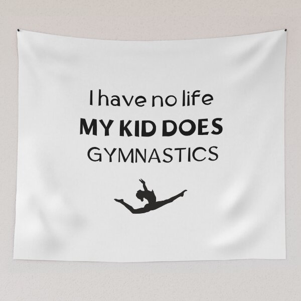 Item preview, I have no life. My kid does gymnastics designed and sold by TheGreenGoat.