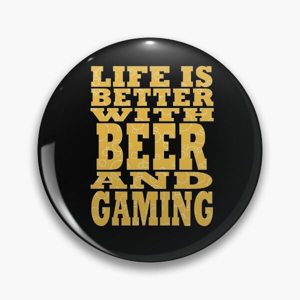 Item preview, Life Is Better With Beer And Gaming designed and sold by ART-SOUF.