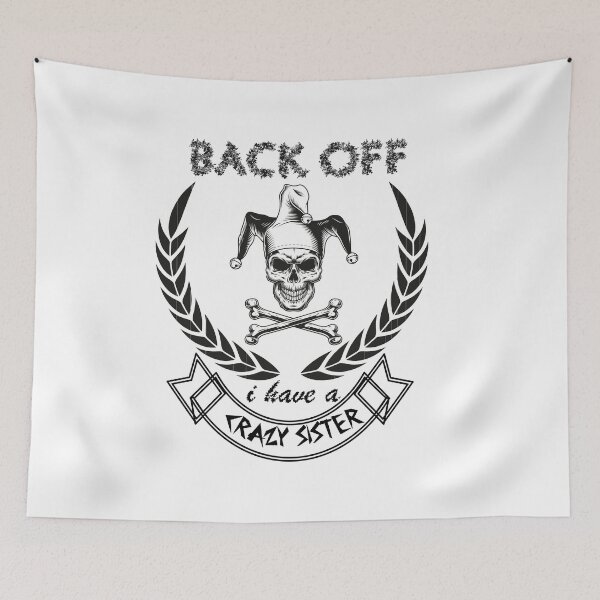 Item preview, back off i have a crazy sister : Brother sister designed and sold by BENBHicham.