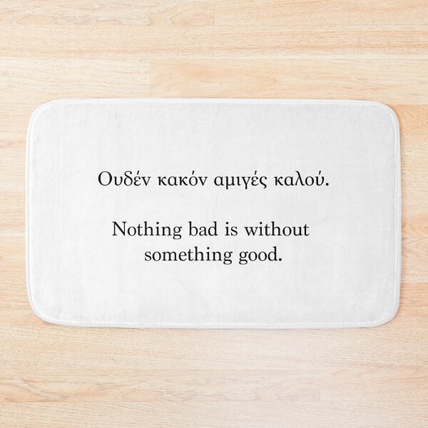 Item preview, Ancient Greek Quote - Nothing bad is without something good designed and sold by LuludiLemoni.