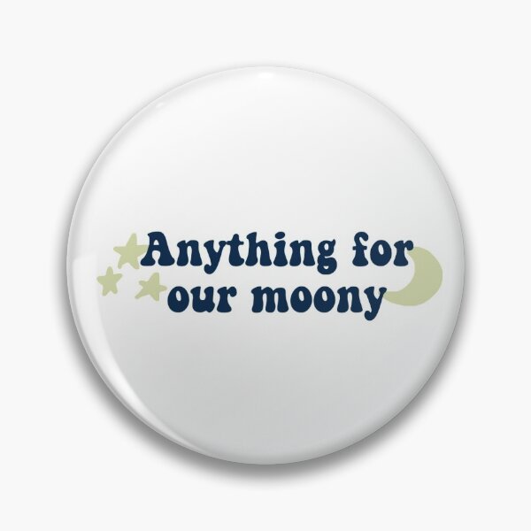 Item preview, Anything for our moony designed and sold by Yolanda Mills.
