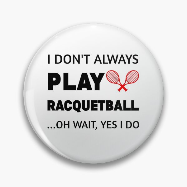 Artikelvorschau, Ich spiele nicht immer Racquetball. Oh, warte. Lustige Geschenkidee für Racquetballspieler, Schlägersport, Teamspieler, Schlägertrainer, Racquetball, Racquetballer entworfen und verkauft von Essakhi12.