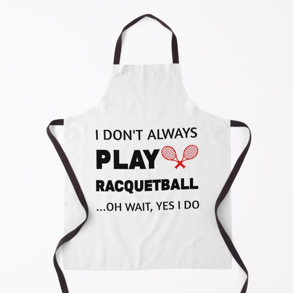 Item preview, I Don't Always Play Racquetball Oh Wait Funny Racquetball player gift idea,racquet sport,Team Player Racket Coach Racquetball Racquetballer designed and sold by Essakhi12.