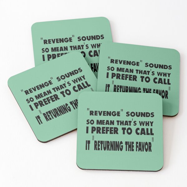 Item preview, "Revenge" sounds so mean that's why I prefer to call it " Returning the favor" designed and sold by aqsaIntizar.