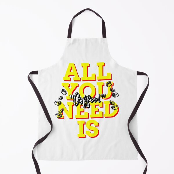 Item preview, ALL YOU NEED IS "Coffee!" designed and sold by XpressoYourself.